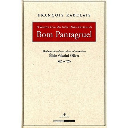 Terceiro Livro dos Fatos e Ditos Heroicos do Bom Pantagruel, O