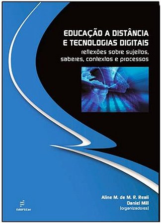 Educacao a Distancia e Tecnologias Digitais: Reflexoes sobre Sujeitos, Sabe