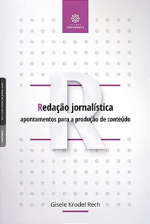 Redacao Jornalistica: Apontamentos para a Producao de Conteudo