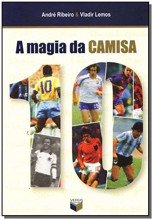 Magia da Camisa 10, A