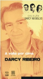 Volta por Cima, a - (darcy Ribeiro) - Col. Darcy de Bolso