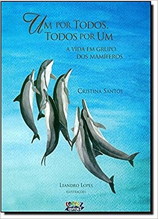 Um por Todos, e Todos por Um - a Vida em Grupo dos Mamiferos