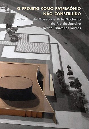 Projeto Como Patrimonio Nao Construido, O