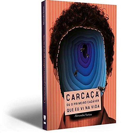 Carcaca Ou o Primeiro Cadaver Que Eu Vi na Vida