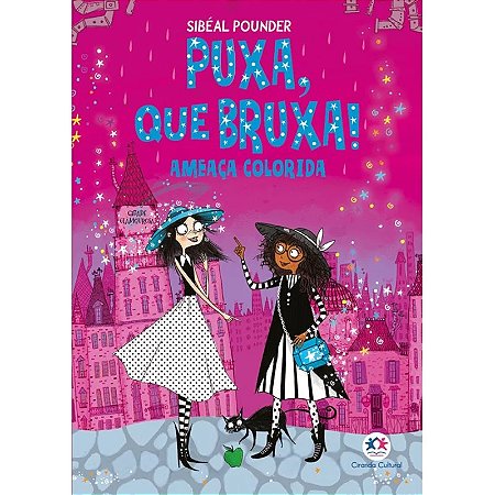 Puxa, Que Bruxa! - Ameaca Colorida - Livro 3