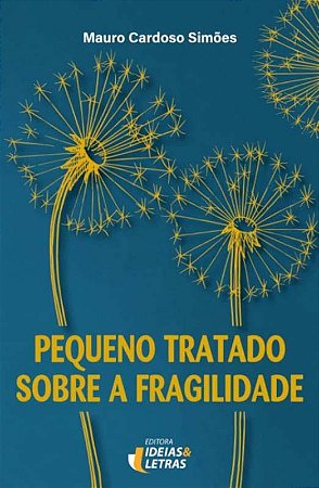Pequeno Tratado sobre a Fragilidade