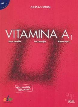 Vitamina A1 - Libro Del Alumno con Licencia Digital Y Audio Descargable