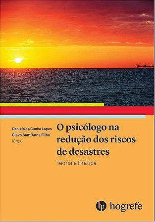 Psicólogo na Redução dos Riscos de Desastres, o - Teoria e Prática