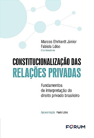 Constitucionalizacao das Relacoes Privadas