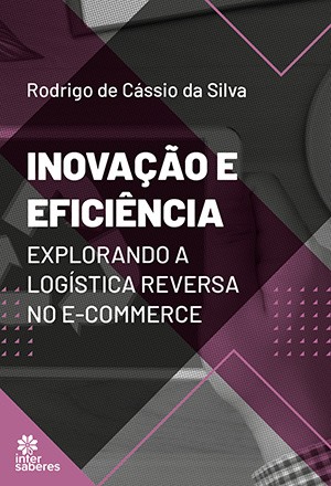Inovacao e Eficiencia: Explorando a Logistica Reversa no E-commerce