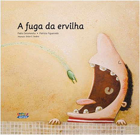 Fuga da Ervilha, A
