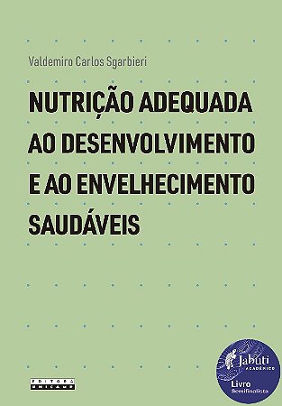 Nutricao Adequada ao Desenvolvimento e ao Envelhecimento Saudaveis
