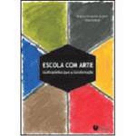 Escola com Arte - Multicaminhos para a Transformacao
