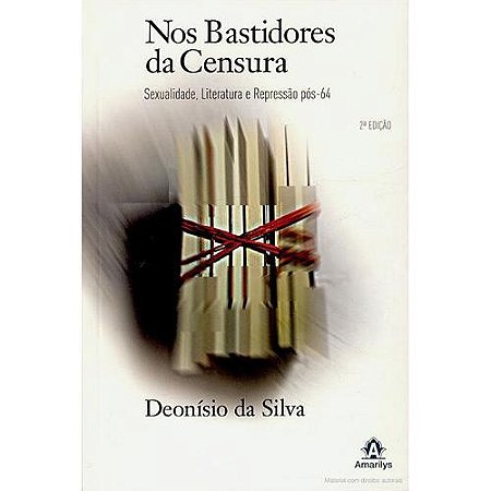 Nos Bastidores da Censura - Sexualidade, Literatura e Repressao Pos-64