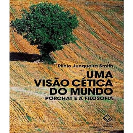 Visao Cetica do Mundo, Uma - Porchat e a Filosofia