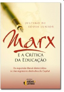 Marx e a Critica da Educacao: da Expansao Liberal-democratica a Crise Regre