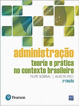 Administracao:teoria e Pratica no Contexto Brasileiro