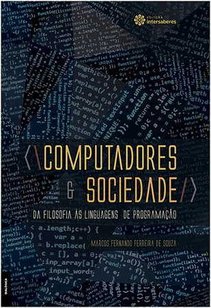 Computadores e Sociedade: da Filosofia as Linguagens de Programacao