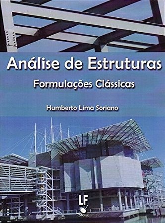Analise de Estruturas. Formulacoes Classicas