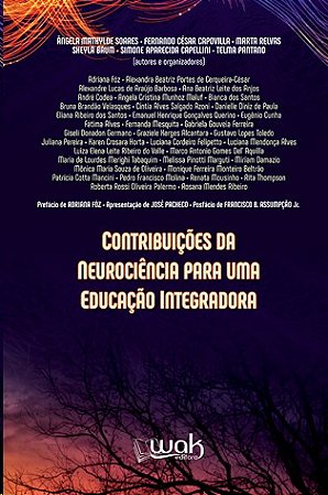 Contribuicoes da Neurociencia para Uma Escola Integradora