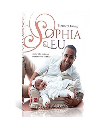 Sophia & Eu: a Dor Nao Pode Ser Maior Que o Amor