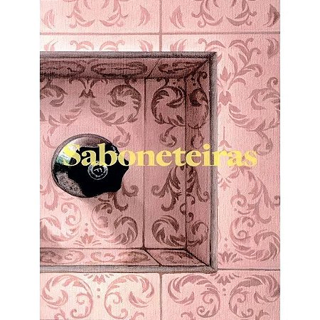 Saboneteiras, Ana Elisa Egreja