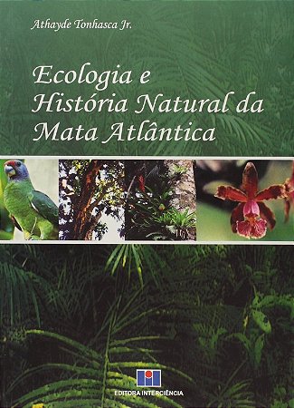 Ecologia e Historia Natural da Mata Atlantica