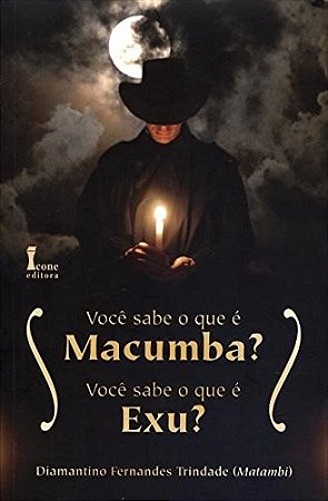 Voce Sabe o Que e Macumba  Voce Sabe o Que e Exu