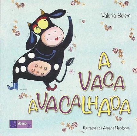 Vaca Avacalhada, A