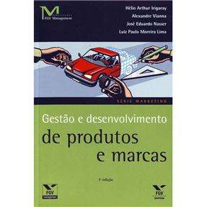 Gestao e Desenvolvimento de Produtos e Marcas - Serie Marketing