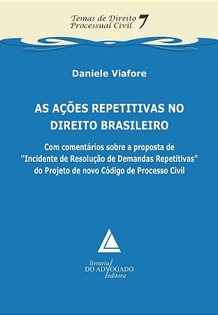Acoes Repetitivas no Direito Brasileiro, as - Temas de Direito Processual C