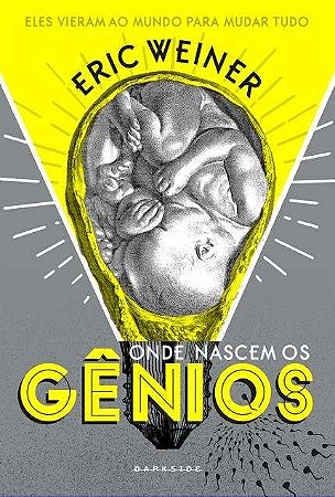 Onde Nascem os Genios - Eles Vieram ao Mundo para Mudar Tudo