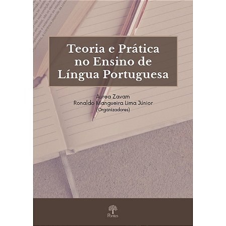Teoria e Pratica no Ensino de Lingua Portuguesa