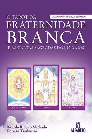 Tarot da Fraternidade Branca e as Cartas Sagradas dos 12 Raios, O