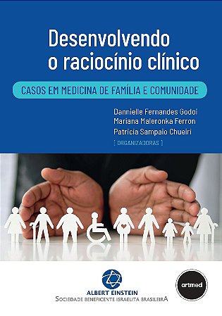 Desenvolvendo o Raciocínio Clínico - Casos Em Medicina de Família e Comunidade - 01Ed/25