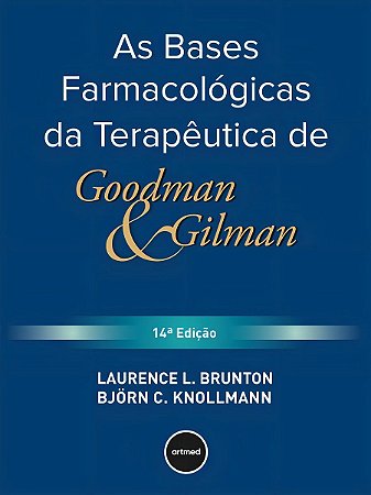 As Bases Farmacológicas da Terapêutica de Goodman e Gilman - 14Ed/25