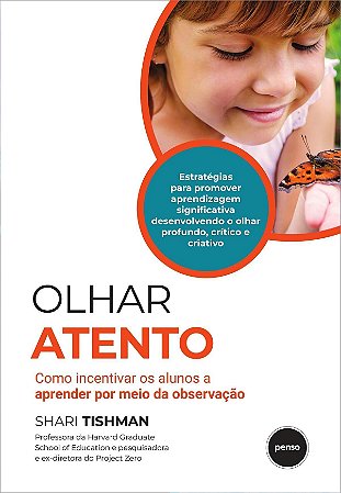 Olhar Atento - Como Incentivar os Alunos a Aprender Por Meio da Observação