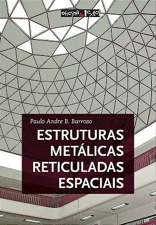 Estruturas Metálicas Reticuladas Espaciais
