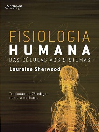 Fisiologia Humana - Das Células Aos Sistemas