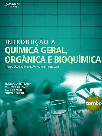 INTRODUCAO A QUIMICA GERAL, ORGANICA E BIOQUIMICA