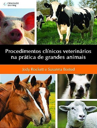 PROCEDIMENTOS CLINICOS VETERINARIOS NA PRATICA DE GRANDES ANIMAIS