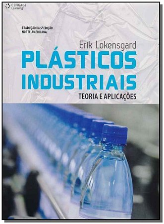Plásticos Industriais - Teoria e Aplicações