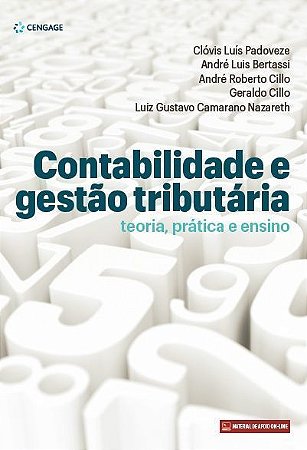CONTABILIDADE E GESTAO TRIBUTARIA: TEORIA, PRATICA E ENSINO