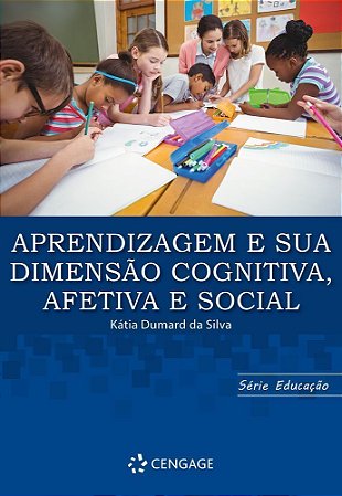 Aprendizagem e Sua Dimensão Cognitiva Afetiva e Social