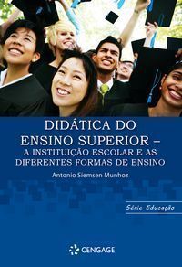 Didática Do Ensino Superior - a Instituição Escolar e As Diferentes Formas De Ensino