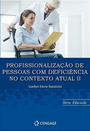 Profissionalização De Pessoas Com Deficiêciencia No Contexto Atual Ii