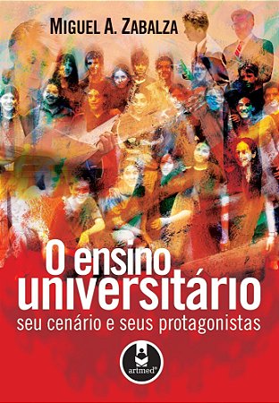 O Ensino Universitário - Seu Cenário E Seus Protagonistas