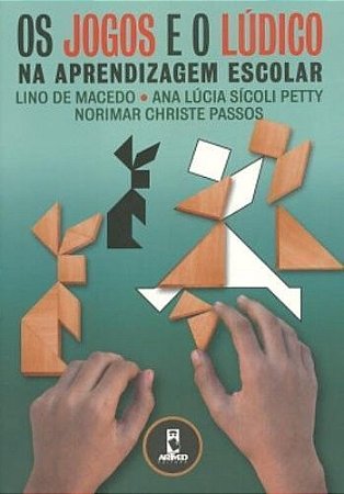 JOGOS E O LUDICO NA APRENDIZAGEM ESCOLAR, OS