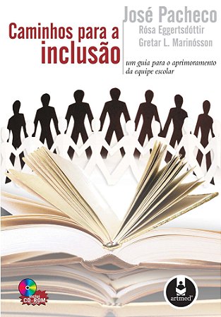 Caminhos Para A Inclusão - Um Guia Para O Aprimoramento Da Equipe Escolar