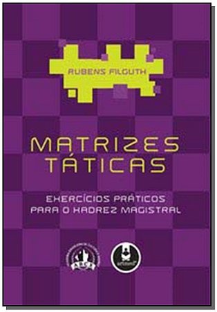 Matrizes Taticas - Exercicios Praticos P/ o Xadrez